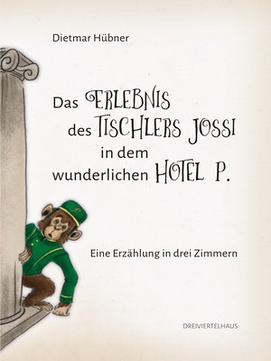 cover image of Das Erlebnis des Tischlers Jossi in dem wunderlichen Hotel P.